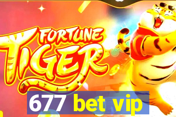 677 bet vip